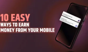 mobile se paise kaise kamaye