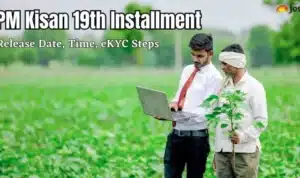 pm kisan 19th installment date